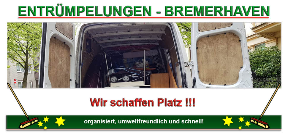 Entrümpelungen-Bremerhaven - wir schaffen Platz!!! - günstig, professionell und superschnell - jetzt anrufen: 0163 - 4729562 oder Email: info@entruempelungen-bremerhaven.de